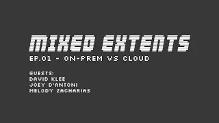 Mixed Extents: 01 - Cloud vs. On-prem