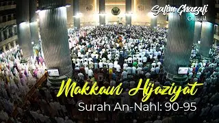 Salim Ghazali, Surah An-Nahl: 90-95 Irama Makawi Hijaziyat