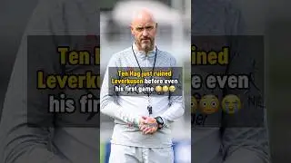 Erik Ten Hag has already ruined Bayer Leverkusen 🫣