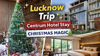 Christmas Magic in Lucknow 🌲Centrum Hotel Stay, Travel Vlog #thecentrum #vlog @KrishnaaExplore 