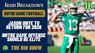 Notre Dame Offense Should Be Elite In 2026 - Jason Onye To Return