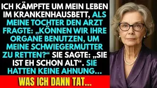 Im Krankenhaus Fragte Meine Tochter  Darf Das Organ Meiner Mutter Meine Schwiegermutter Retten