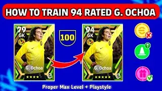 94 Rated Epic G.Ochoa Training Guide In efootball 2023 Mobile | How To Train Ochoa