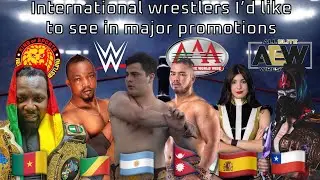 International pro wrestlers I&rsquo;d like to see in a major promotion