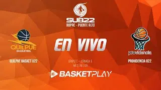 🔴EN VIVO | QUILPUE BASKET U22 vs PROVIDENCIA U22 | GRUPO C - Jornada 5 | TORNEO U22 2026