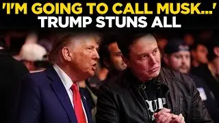 Trump LIVE: President Says 'Going To Call Elon Musk...' As He Responds To Iran Tensions | Khamenei