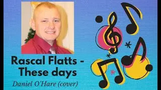 Rascal Flatts - These days | Daniel O'Hare (cover)