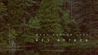 Key Attack - Moon Shadow Lake (Audio)