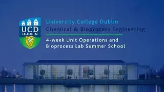UCD Engineering, 4-week Lab Summer School.