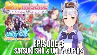 Umamusume Gold Ship Career Mode Ep 3: Satsuki Sho & Unity Cup R2