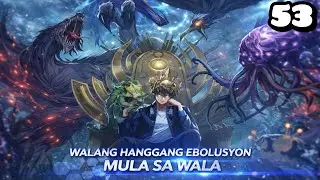 (53) WALANG HANGGANG EBOLUSYON MULA SA WALA | TAGALOG MANWHA RECAP