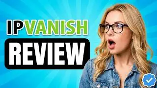 IPVanish VPN Review