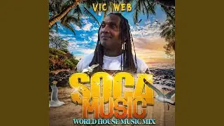 Soca Music (World House Music Mix)