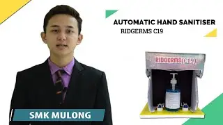 MTE2021 - SMK Mulong : Automatic Hand Sanitiser (Ridgerms C19)
