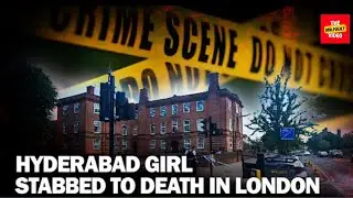 Hyderabad girl stabbed to death in London, neighbours narrate what they saw