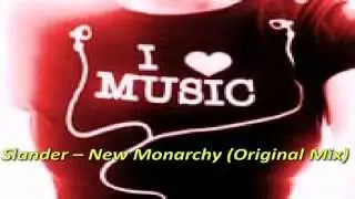 Музыка качает || Slander &ndash; New Monarchy Original Mix