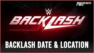WWE Officially Announces Date & Location For 2025 Backlash