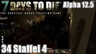 7 Days to Die #34 - Sponti to Die, Xtreme survive [Staffel 4] [Let's Play together 7 Days to Die]