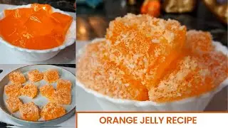 4 Ingredients Orange Jelly Recipe | आसानी से घर पर बनाये ऑरेंज जेली | Easy Homemade Recipe