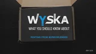 WYSKA - Renting From BorrowLenses