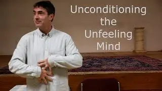 Unconditioning the Unfeeling Mind