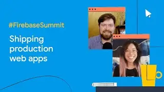 Shipping production web apps on Firebase Hosting