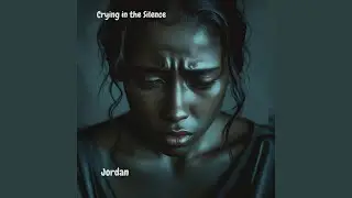 Crying in the Silence