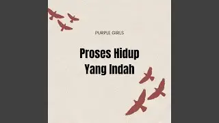 Proses Hidup yang Indah