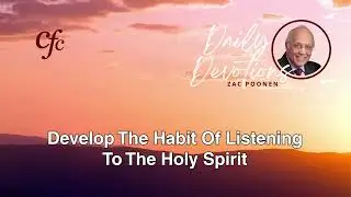 October 25 | Daily Devotion | Develop the Habit of Listening to the Holy Spirit | Zac Poonen