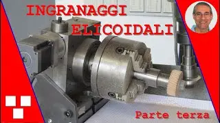 Costruzione corone dentate elicoidali fai da te - parte 3/4 - Homemade helical gear construction