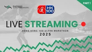 🔴 LIVE | Hong Kong 100 - #GranCanariaWorldTrailMajors 2025 - PART 1