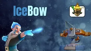 IceBow 3.5 Mid ladder  | Clash Royale