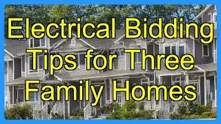 Electrical Bidding Tips for Three Family Homes