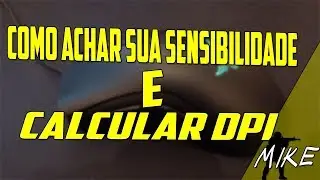 COMO CONFIGURAR devidamente SUA sensibilidade E CALCULAR DPI REAL - #CSGOdicas