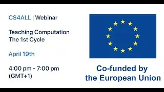 CS4All Webinar: Teaching Computation – The 1st Cycle