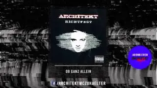 Architekt - 09 - Ganz Allein - Richtfest 2005 (Official Audio)