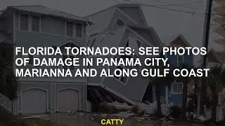 Florida tornadoes: See photos of damage in Panama City, Marianna and along Gulf Coast