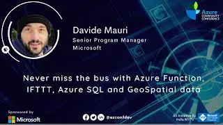 Never miss the bus with Azure Function, IFTTT, AzureSQL and GeoSpatial data | Davide | AzConfDev2020