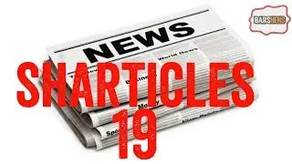 Sharticles 19 | Barshens