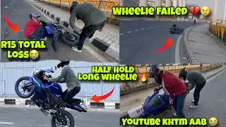 Wheelie failed 💔 | Bike total loss 😭 | Half hold long wheelie