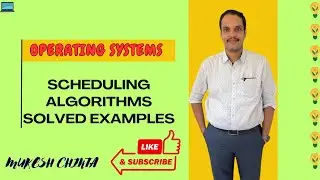 Scheduling Algorithms - assignment problems & solutions; real time scheduling, MLQ & MLFQ algorithms