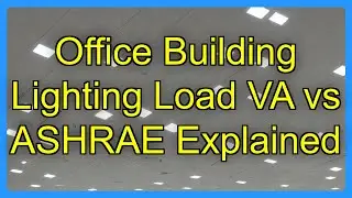 Office Building Lighting Load VA vs ASHRAE Explained