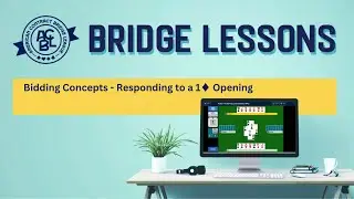 Bridge Lessons - Bidding Concepts - Responding to a 1♦ Opening