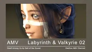 AMV PROJECT : LABYRINTH & VALKYRIE  EP-02 Warrior