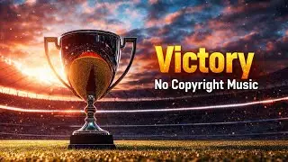Cinematic Victory Music No Copyright | Cinematic Background Royalty Free Music For Creators