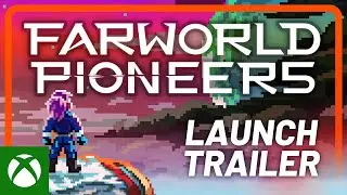 Farworld Pioneers - Launch Trailer