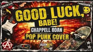 Good Luck, Babe! - Chappell Roan (Pop Punk Cover)