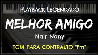 🎤Melhor Amigo (PLAYBACK LEGENDADO &ndash; TOM CONTRALTO 