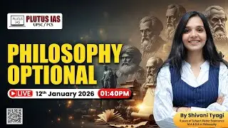 Philosophy Optional Lecture 01 | By Shivani Ma&rsquo;am | Plutus IAS #UPSC #IAS
