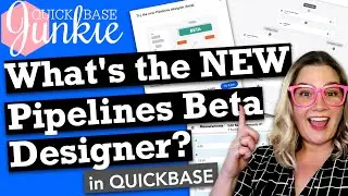 NEW Quickbase Pipelines Designer